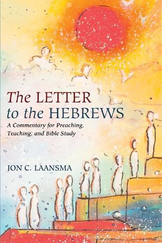 Cover image for The Letter to the Hebrews: A Commentary for Preaching, Teaching, and Bible Study