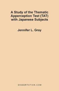 Cover image for A Study of the Thematic Apperception Test (TAT) with Japanese Subjects