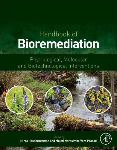 Handbook of Bioremediation: Physiological, Molecular and Biotechnological Interventions