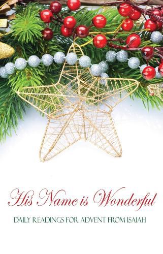 Cover image for His Name Is Wonderful: Daily Readings for Advent from Isaiah