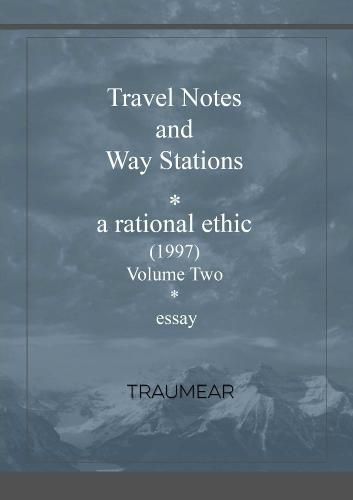 Travel Notes and Way Stations - A Rational Ethic, Vol II