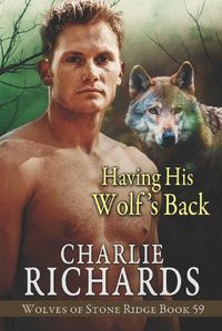 Cover image for Having his Wolf's Back