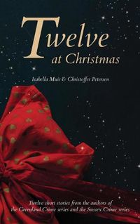 Cover image for Twelve at Christmas: Twelve short stories for the festive season