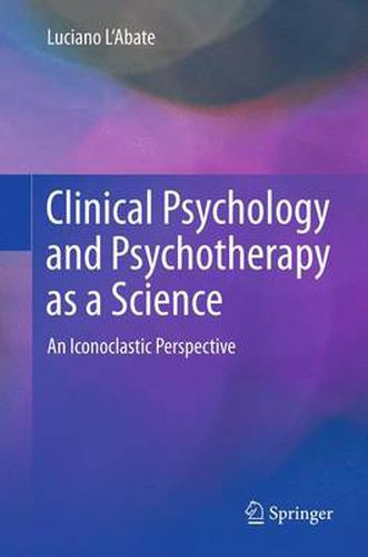 Cover image for Clinical Psychology and Psychotherapy as a Science: An Iconoclastic Perspective