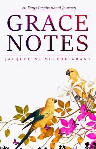 Cover image for Grace Notes: 40 Days Inspirational Journey