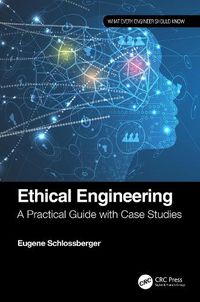 Cover image for Ethical Engineering: A Practical Guide with Case Studies