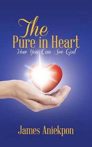 Cover image for The Pure in Heart: How You Can See God
