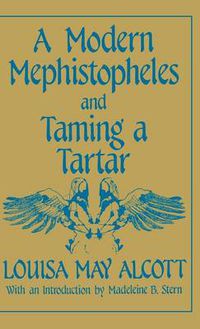Cover image for A Modern Mephistopheles and Taming a Tartar