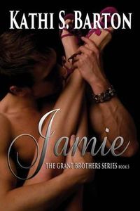 Cover image for Jamie: The Grant Brothers Series