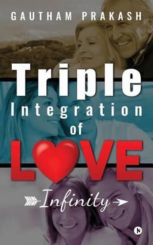 Cover image for Triple Integration of Love: Infinity