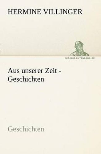 Cover image for Aus Unserer Zeit - Geschichten