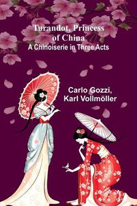 Cover image for Turandot, Princess of China