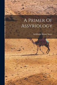 Cover image for A Primer Of Assyriology