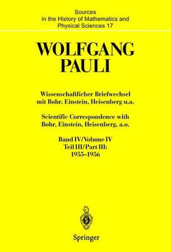 Wissenschaftlicher Briefwechsel Mit Bohr, Einstein, Heisenberg u.a.: 1955-1956 / Scientific Correspondence with Bohr, Einstein, Heisenberg, a.o.