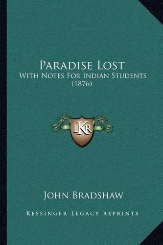 Cover image for Paradise Lost: With Notes for Indian Students (1876)