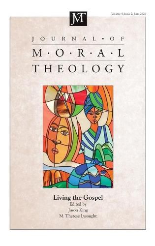 Cover image for Journal of Moral Theology, Volume 9, Issue 2: Living the Gospel