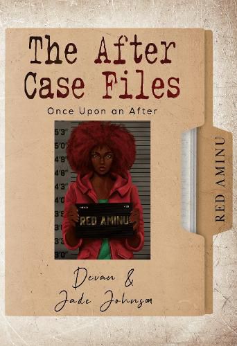 Cover image for The After Case Files: Red Aminu