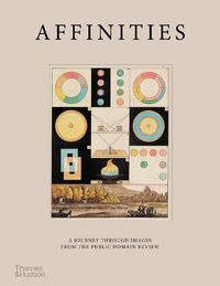 Cover image for Affinities: A Journey Through Images from The Public Domain Review