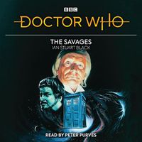 Cover image for Doctor Who: The Savages: 1st Doctor Novelisation
