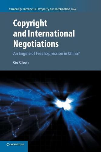 Cover image for Copyright and International Negotiations: An Engine of Free Expression in China?