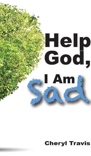 Cover image for Help God, I Am Sad