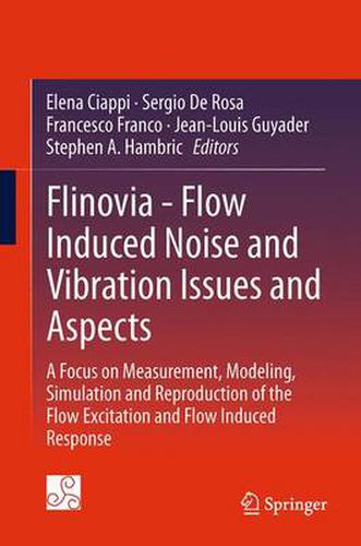 Cover image for Flinovia - Flow Induced Noise and Vibration Issues and Aspects: A Focus on Measurement, Modeling, Simulation and Reproduction of the Flow Excitation and Flow Induced Response