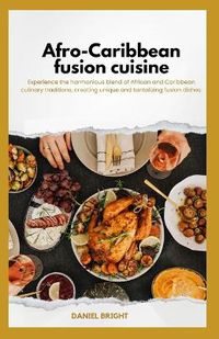 Cover image for Afro-Caribbean fusion cuisine