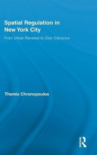 Cover image for Spatial Regulation in New York City: From Urban Renewal to Zero Tolerance