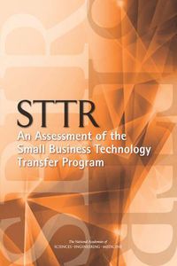 Cover image for STTR: An Assessment of the Small Business Technology Transfer Program