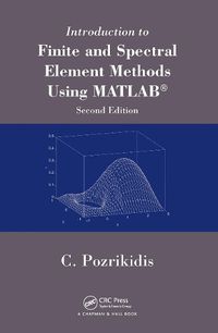 Cover image for Introduction to Finite and Spectral Element Methods Using MATLAB