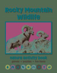 Cover image for Rocky Mountain Wildlife Nature Activity Book