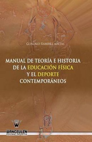 Cover image for Manual de teoria e historia de la educacion fisica y el deporte contemporaneos