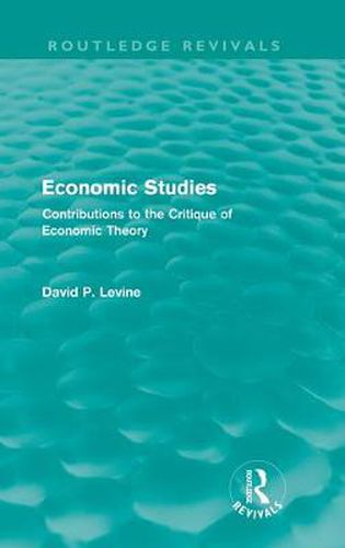 Cover image for Economic Studies (Routledge Revivals): Contributions to the Critique of Economic Theory