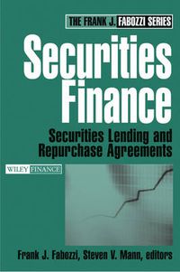 Cover image for Securities Finance: Securities Lending and Repurchase Agreements