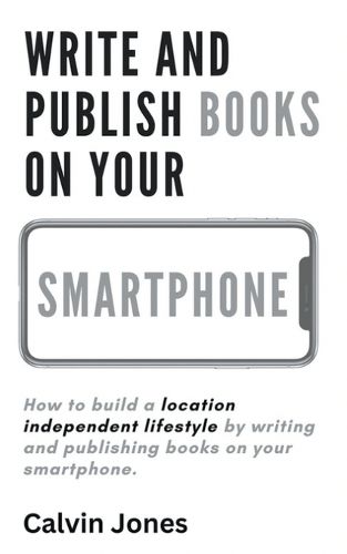 Cover image for Write and Publish Books on Your Smartphone