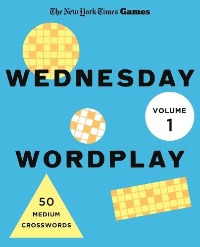 Cover image for New York Times Games Wednesday Wordplay Volume 1