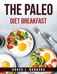 Cover image for The Paleo Diet Breakfast