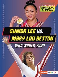 Cover image for Sunisa Lee vs. Mary Lou Retton