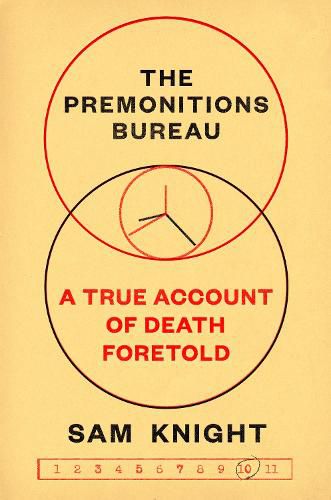 The Premonitions Bureau: A True Account of Death Foretold