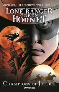 Cover image for The Lone Ranger / Green Hornet: Champions of Justice