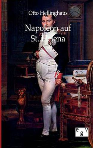 Cover image for Napoleon Auf St. Helena