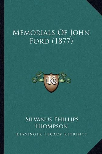 Cover image for Memorials of John Ford (1877)