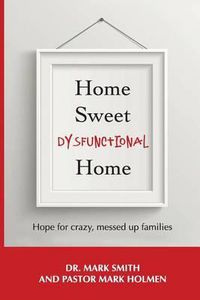 Cover image for Home Sweet Dysfunctional Home