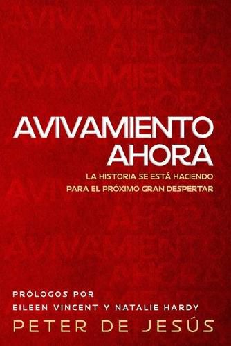 Cover image for Avivamiento Ahora: La Historia se esta Haciendo para el Proximo Gran Despertar