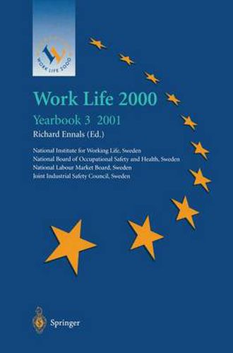 Cover image for Work Life 2000 Yearbook 3: The third of a series of Yearbooks in the Work Life 2000 programme, preparing for the Work Life 2000 Conference in Malmoe 22-25 January 2001, as part of the Swedish Presidency of the European Union