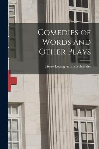 Cover image for Comedies of Words and Other Plays