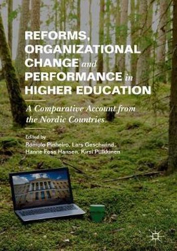 Cover image for Reforms, Organizational Change and Performance in Higher Education: A Comparative Account from the Nordic Countries