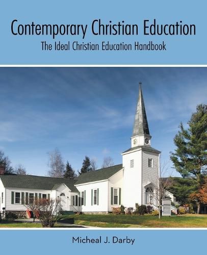 Cover image for Contemporary Christian Education: The Ideal Christian Education Handbook