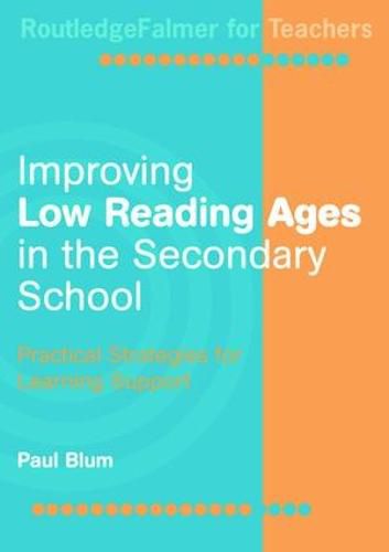Cover image for Improving Low-Reading Ages in the Secondary School: Practical Strategies for Learning Support