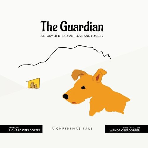 Cover image for The Guardian A STORY OF STEADFAST LOVE AND LOYALTY